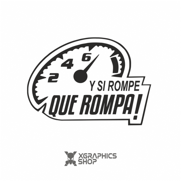 Pegatina y si rompe que rompa
